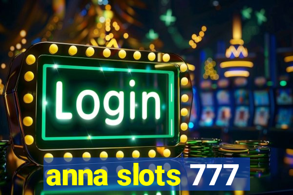 anna slots 777